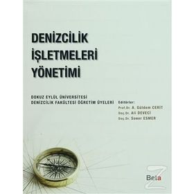Denizcilik İşletmeleri Yönetimi - Soner Esmer Doç. Dr. Ali Deveci Prof. Dr. A. Güldem Cerit