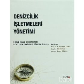 Denizcilik İşletmeleri Yönetimi - Soner Esmer Doç. Dr. Ali Deveci Prof. Dr. A. Güldem Cerit