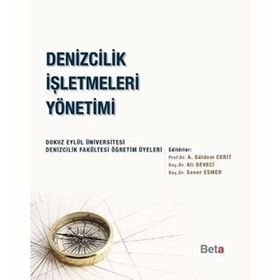 Denizcilik İşletmeleri Yönetimi - Soner Esmer Doç. Dr. Ali Deveci Prof. Dr. A. Güldem Cerit
