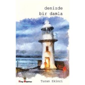 Denizde Bir Damla - Turan Ekinci