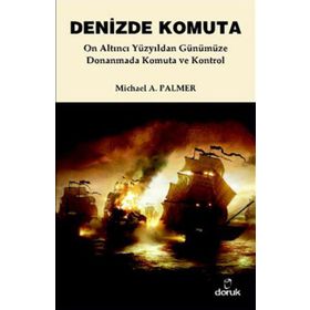 DENIZDE KOMUTA ON ALTINCI YÜZYILDAN GÜNÜMÜZE DONANMADA KOMUTA VE KONTROL - GENEL