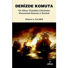DENIZDE KOMUTA ON ALTINCI YÜZYILDAN GÜNÜMÜZE DONANMADA KOMUTA VE KONTROL - GENEL