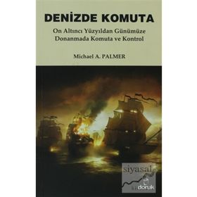 DENIZDE KOMUTA ON ALTINCI YÜZYILDAN GÜNÜMÜZE DONANMADA KOMUTA VE KONTROL - GENEL