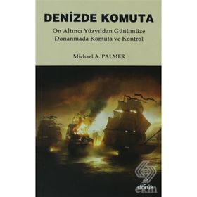 DENIZDE KOMUTA ON ALTINCI YÜZYILDAN GÜNÜMÜZE DONANMADA KOMUTA VE KONTROL - GENEL