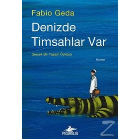 Denizde Timsahlar Var - Fabio Geda