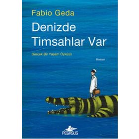 Denizde Timsahlar Var - Fabio Geda