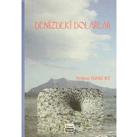 Denizdeki Dolarlar - Selma Özkurt