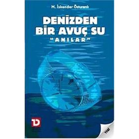 Denizden Bir Avuç Su - M. İskender Özturanlı