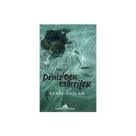 Deniz'den Esintiler Deniz Arslan