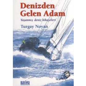 DENIZDEN GELEN ADAM YAŞANMIŞ DENIZ HIKAYELERI - HALDUN SEVEL