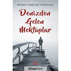 Denizden Gelen Mektuplar - Mehmet Ramazan Yurtsever