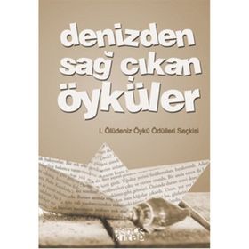 DENIZDEN SAĞ ÇIKAN ÖYKÜLER - KOLEKTIF