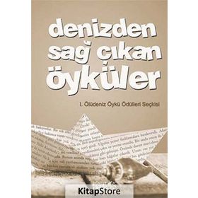 DENIZDEN SAĞ ÇIKAN ÖYKÜLER - KOLEKTIF