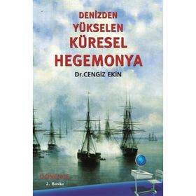 DENIZDEN YÜKSELEN KÜRESEL HEGEMONYA - CENGIZ EKIN