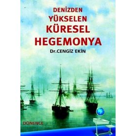DENIZDEN YÜKSELEN KÜRESEL HEGEMONYA - CENGIZ EKIN