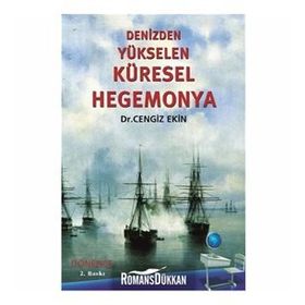 DENIZDEN YÜKSELEN KÜRESEL HEGEMONYA - CENGIZ EKIN