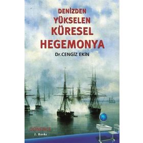 DENIZDEN YÜKSELEN KÜRESEL HEGEMONYA - CENGIZ EKIN