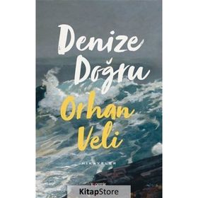 Denize Doğru - Orhan Veli Kanık