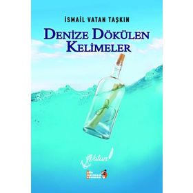 Denize Dökülen Kelimeler - İsmail Vatan Taşkın