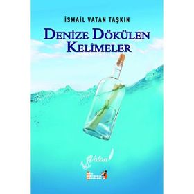 Denize Dökülen Kelimeler - İsmail Vatan Taşkın