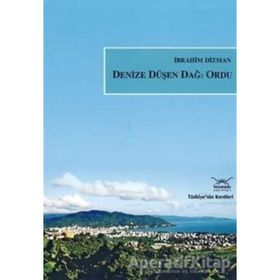 DENIZE DÜŞEN DAĞ ORDU - İBRAHİM DIZMAN