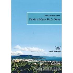 DENIZE DÜŞEN DAĞ ORDU - İBRAHİM DIZMAN