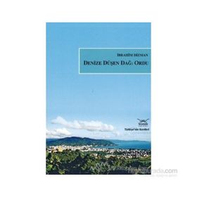 DENIZE DÜŞEN DAĞ ORDU - İBRAHİM DIZMAN