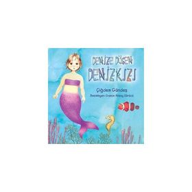 DENIZE DÜŞEN DENİZKIZI - ÇİĞDEM GÜNDEŞ
