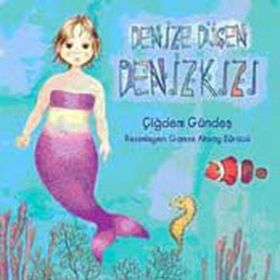 DENIZE DÜŞEN DENİZKIZI - ÇİĞDEM GÜNDEŞ