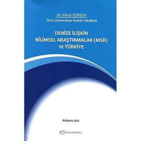 Denize İlişkin Bilimsel Araştırmalar ve Türkiye - Fevzi Topsoy