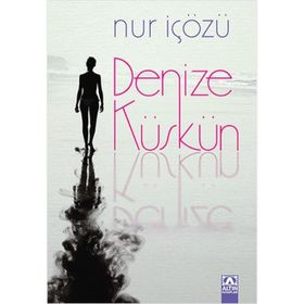 Denize Küskün - Nur İçözü