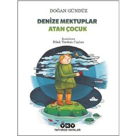 Denize Mektuplar Atan Çocuk - Doğan Gündüz