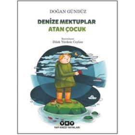 Denize Mektuplar Atan Çocuk - Doğan Gündüz