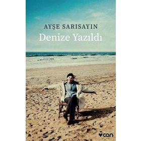 Denize Yazıldı - Ayşe Sarısayın