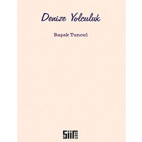 Denize Yolculuk - Başak Tuncel