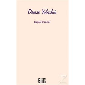 Denize Yolculuk - Başak Tuncel