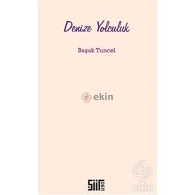 Denize Yolculuk - Başak Tuncel
