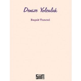 Denize Yolculuk - Başak Tuncel