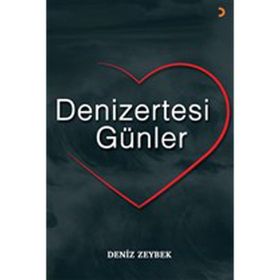 Denizertesi Günler - Deniz Zeybek