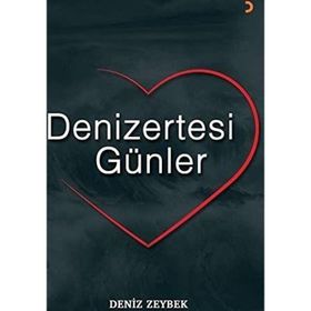 Denizertesi Günler - Deniz Zeybek