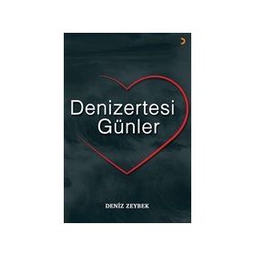 Denizertesi Günler - Deniz Zeybek