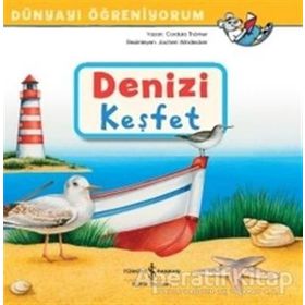 Denizi Keşfet - Dünyayı Öğreniyorum - Kolektif