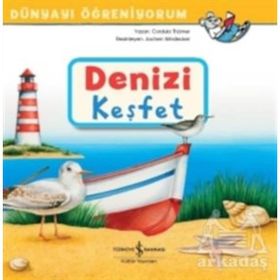 Denizi Keşfet - Dünyayı Öğreniyorum - Kolektif