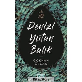Denizi Yutan Balık - Gökhan Özcan