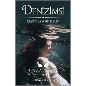 Denizimsi Martıya Aşık Balık - Beyza Aksoy