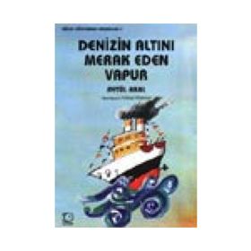 DENIZIN ALTINI MERAK EDEN VAPUR - AYTÜL AKAL