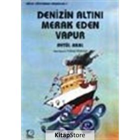 DENIZIN ALTINI MERAK EDEN VAPUR - AYTÜL AKAL