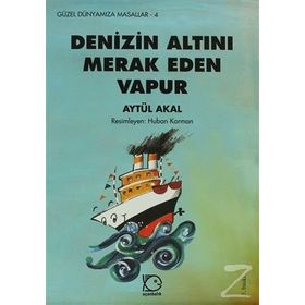DENIZIN ALTINI MERAK EDEN VAPUR - AYTÜL AKAL