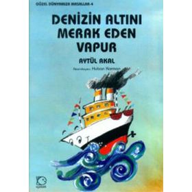 DENIZIN ALTINI MERAK EDEN VAPUR - AYTÜL AKAL