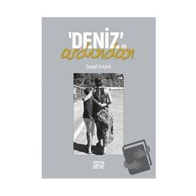 Deniz'in Ardından - Sedef Ertürk